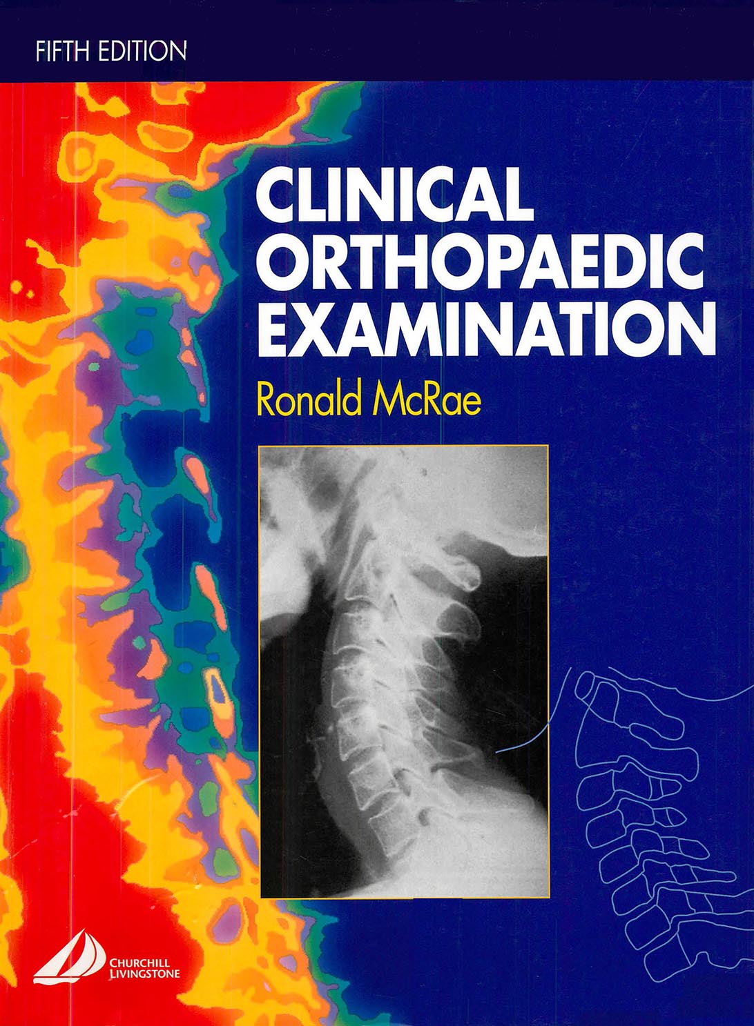 Clinical Orthopaedic Examination - Ronald McRae